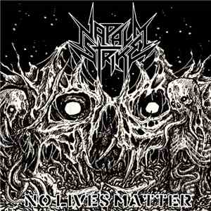 Napalm Strike - No Lives Matter