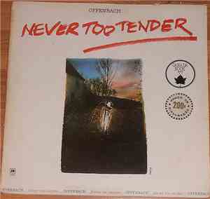 Offenbach - Never Too Tender