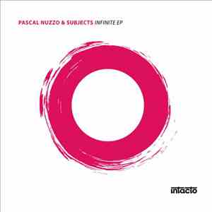 Pascal Nuzzo & Subjects  - Infinite EP