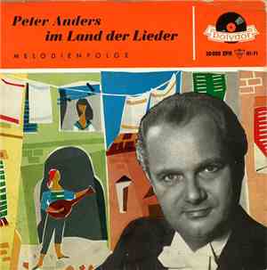 Peter Anders  - Peter Anders Im Land Der Lieder