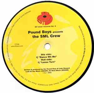 Pound Boys Presents The SML Crew - Dance Wit Me / Loose Turn