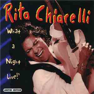 Rita Chiarelli - What A Night - Live!