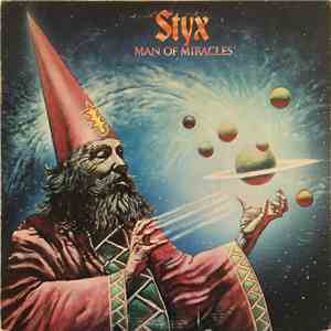 Styx - Man Of Miracles