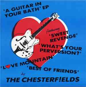 The Chesterf!elds - A Guitar In Your Bath EP