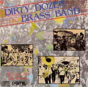The Dirty Dozen Brass Band - My Feet Can't Fail Me Now