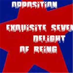 The Exquisite Delight Of Being - Opposition Seven