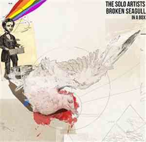 The Solo Artists - Broken Seagull In A Box