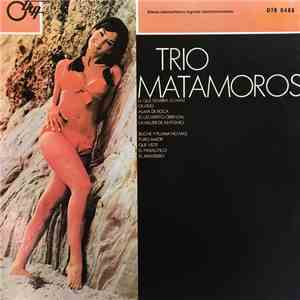 Trio Matamoros - Trio Matamoros