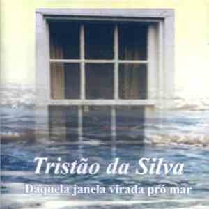 Tristão Da Silva - Daquela Janela Virada Pró Mar