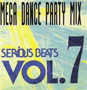 Various - Serious Beats Vol. 7 - Mega Dance Party Mix