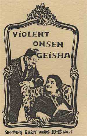 Violent Onsen Geisha - Shocking Early Works 83-85 Vol. 1