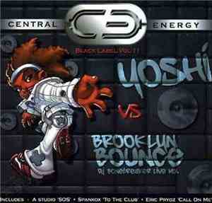 Yoshi  Vs. Brooklyn Bounce - Central Energy: Black Label Vol. II