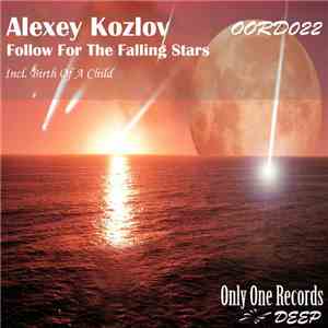Alexey Kozlov - Follow For The Falling Stars
