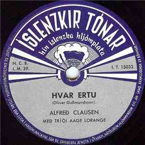 Alfreð Clausen Með Tríó Aage Lorange -  Hvar Ertu / Í Faðmi Dalsins
