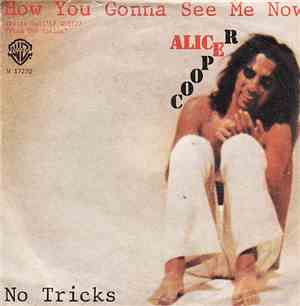 Alice Cooper  - How You Gonna See Me Now