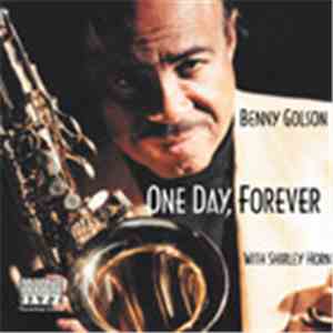 Benny Golson - One Day, Forever