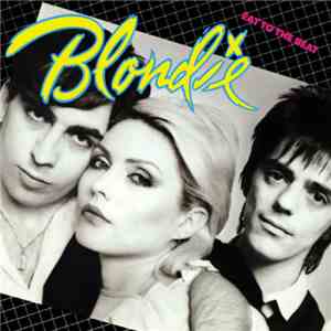 Blondie - Eat To The Beat