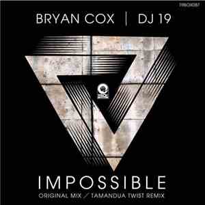Bryan Cox | DJ 19 - Impossible