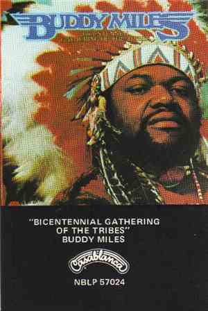 Buddy Miles - Bicentennial Gathering Of The Tribes