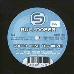 Bulldozer - Gonna Make You Move!