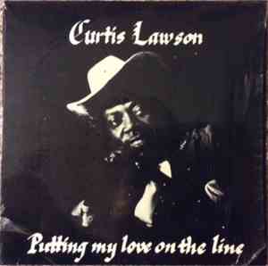 Curtis Lawson - Putting My Love On The Line