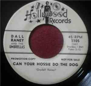 Dall Raney And The Umbrellas - Fastback / Can Your Hossie Do The Dog