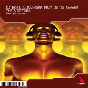 DJ Ross Alexander featuring Jo Jo Savage - The Visitors