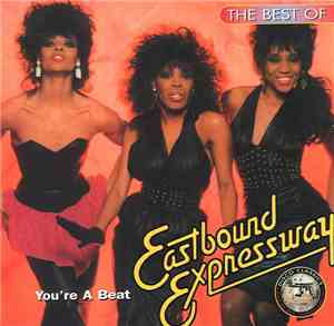 Eastbound Expressway - The Best Of Eastbound Expressway - You're A Beat