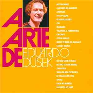 Eduardo Dusek - A Arte De Eduardo Dusek