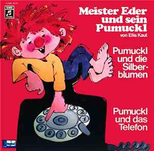 Ellis Kaut - Meister Eder Und Sein Pumuckl - Pumuckl Und Die Silberblumen / Pumuckl Und Das Telefon