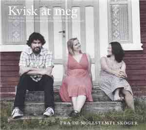 Fra De Mollstemte Skoger - Kvisk Åt Meg