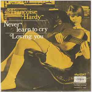 Françoise Hardy - Never Learn To Cry / Loving You