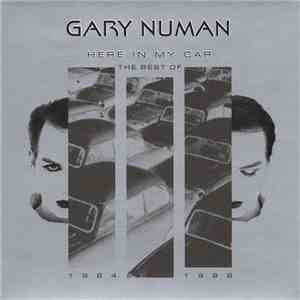 Gary Numan - Here In My Car: The Best Of 1984-1998