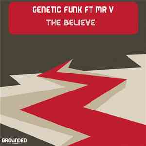 Genetic Funk Ft Mr. V  - The Believe