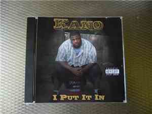 Kano  - I Put It In