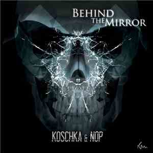 Koschka, NOP - Behind the mirror Ep