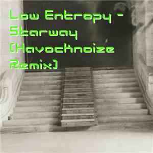 Low Entropy - Starway (Havocknoize Remix)