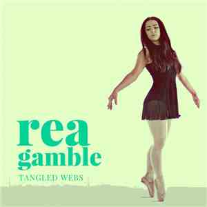 Rea Gamble - Tangled Webs