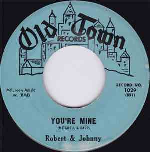 Robert & Johnny - You're Mine / Million Dollar Bills