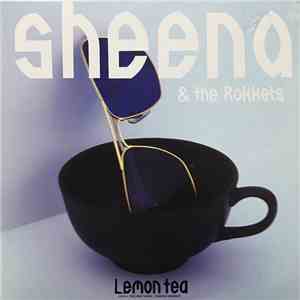 Sheena & The Rokkets - Lemon Tea