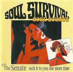 Soul Survival / The Senate  - Soul Sounds.../Sock It To You One More Time