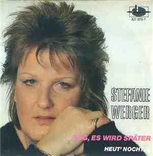 Stefanie Werger - Sag, Es Wird Später