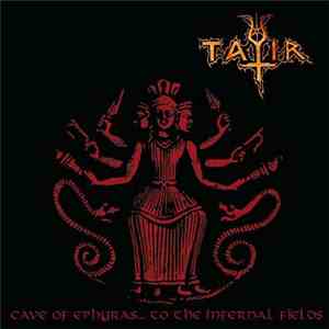 Tatir - Cave Of Ephyras... To The Infernal Fields
