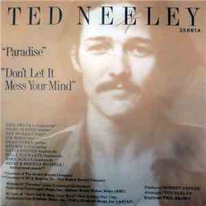 Ted Neeley - Paradise / Don't Let It Mess Your Mind