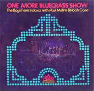 The Boys From Indiana With Paul Mullins And Noah Crase - One More Bluegrass ...