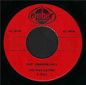 The Five Satins - Our Anniversary / Pretty Baby