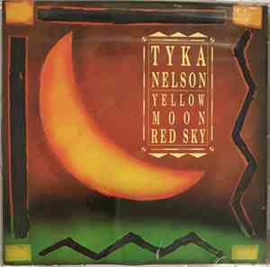 Tyka Nelson - Yellow Moon, Red Sky