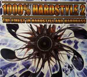 Various - 1000% Hardstyle 2 - The Finest In Hardstyle And Hardbass