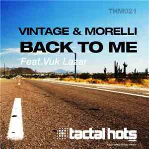 Vintage & Morelli Feat. Vuk Lazar - Back To Me