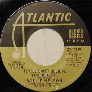 Willie Nelson - I Still Can't Believe You're Gone